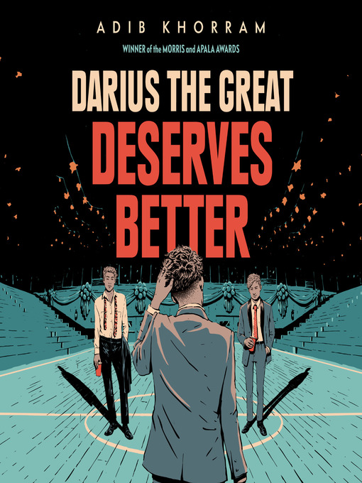 Title details for Darius the Great Deserves Better by Adib Khorram - Available
